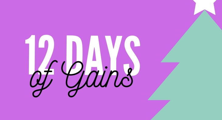 12 days of gains